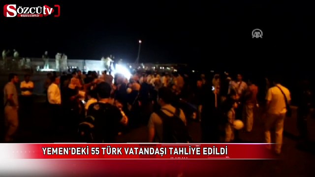 Yemen'deki 55 Türk vatandaşı tahliye edildi