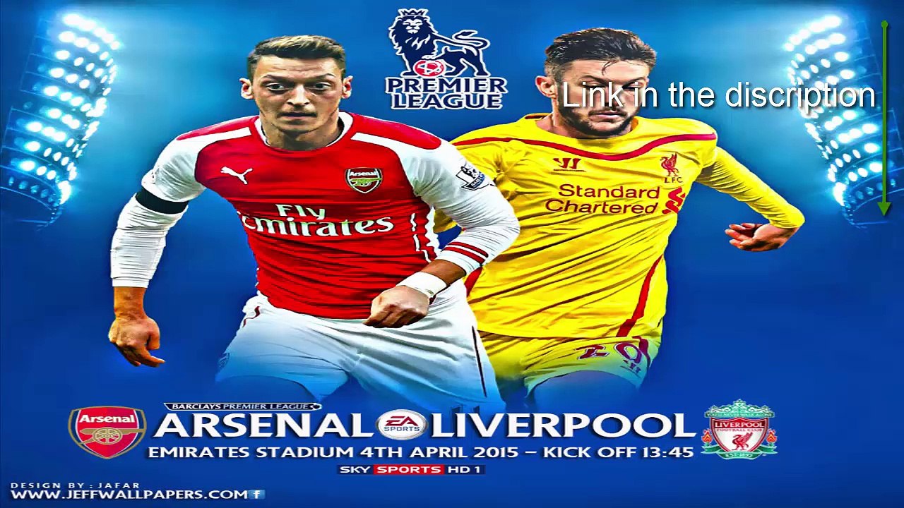 Arsenal vs Liverpool Live Streaming 04-04-2015