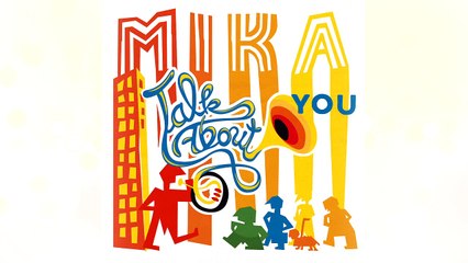MIKA - Talk About You (Audio)
