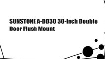 SUNSTONE A-DD30 30-Inch Double Door Flush Mount