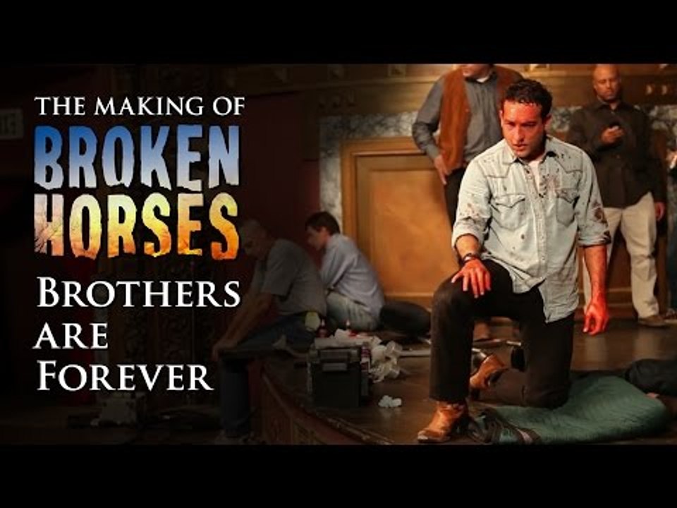 Broken Horses | Behind the Scenes: Brothers Are Forever