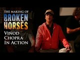 Broken Horses | Behind the Scenes: Vinod Chopra In Action