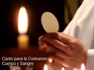 YA NO ERES PAN Y VINO - CANTO PARA LA COMUNION