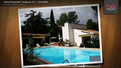 Vente Propriété, Toulouse (31), 1 050 000€