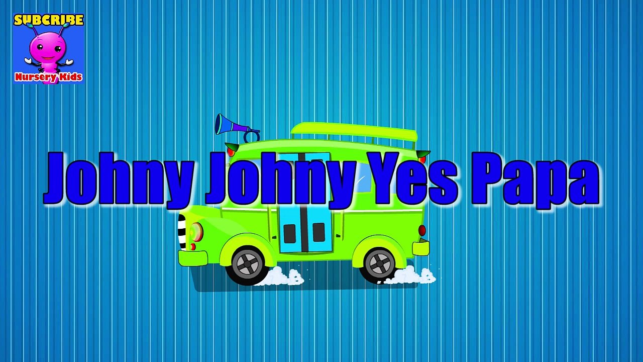 Johny Johny Yes Papa