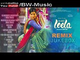 Ek Paheli Leela (Remix) Full Audio Songs | Sunny Leone