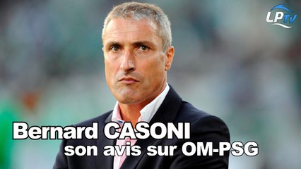 Casoni : "Le PSG conserve, l'OM presse"