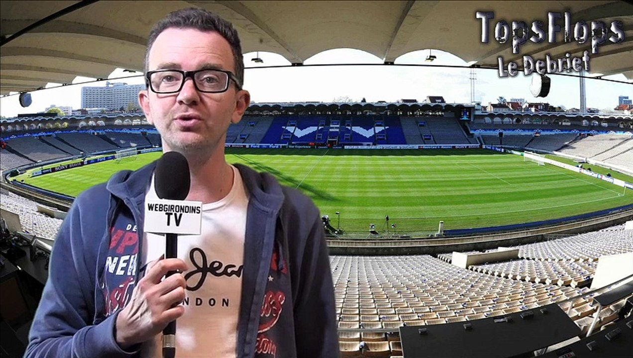 Tops Flops Girondins de Bordeaux - RC Lens (2-1)