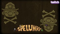 [Twitch][LivePlay] Spelunky (Steam)