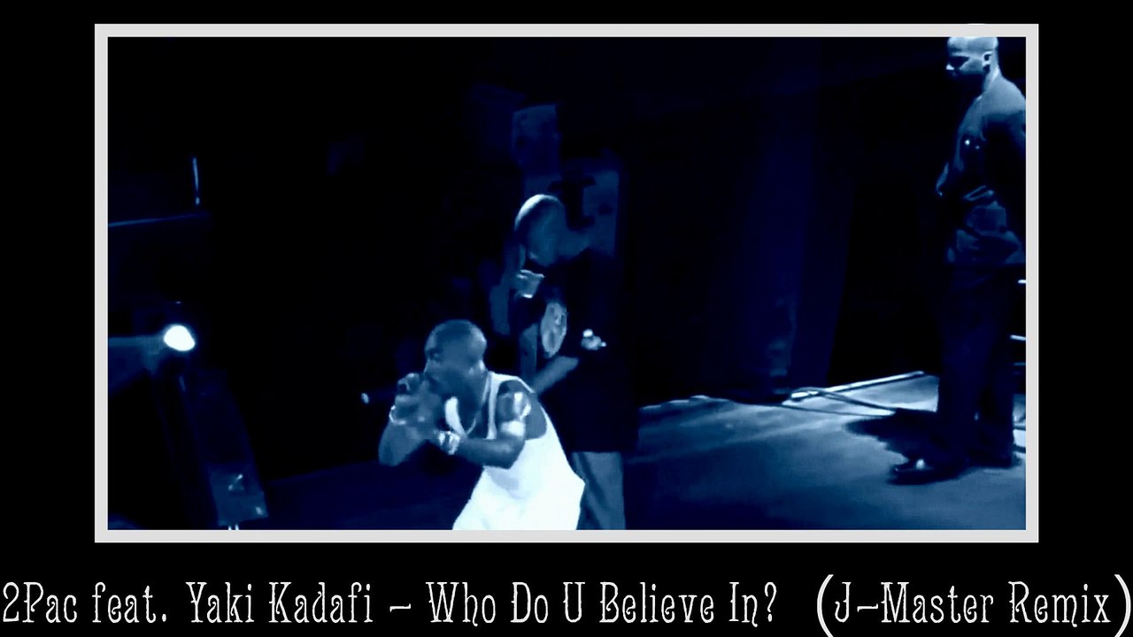 2Pac feat. Kadafi - Who do you believe in (J-Master Remix) HD-Video