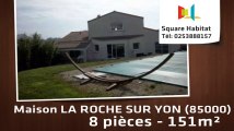 A vendre - Maison/villa - LA ROCHE SUR YON (85000) - 8 pièces - 151m²