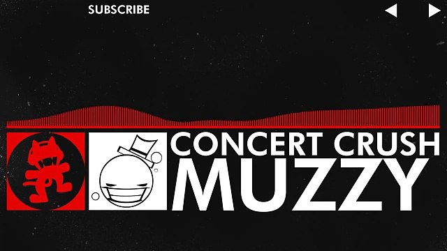 [DnB] - Muzzy - Concert Crush [Monstercat Release]