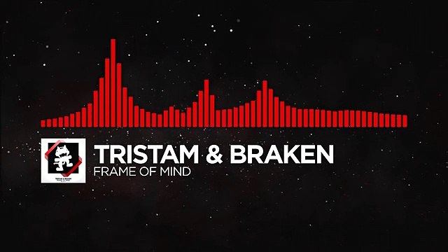 [DnB] - Tristam & Braken - Frame of Mind [Monstercat Release]