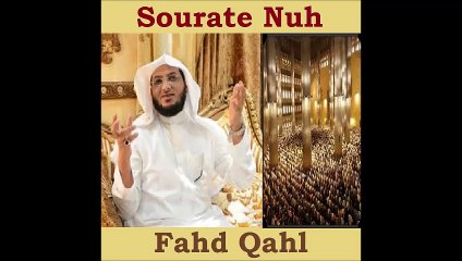 Sourate Nuh - Fahd Qahl