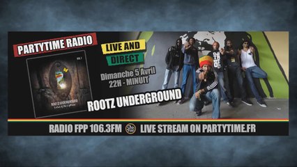 Rootz Underground at Party Time Reggae show - 5 AVRIL 2015