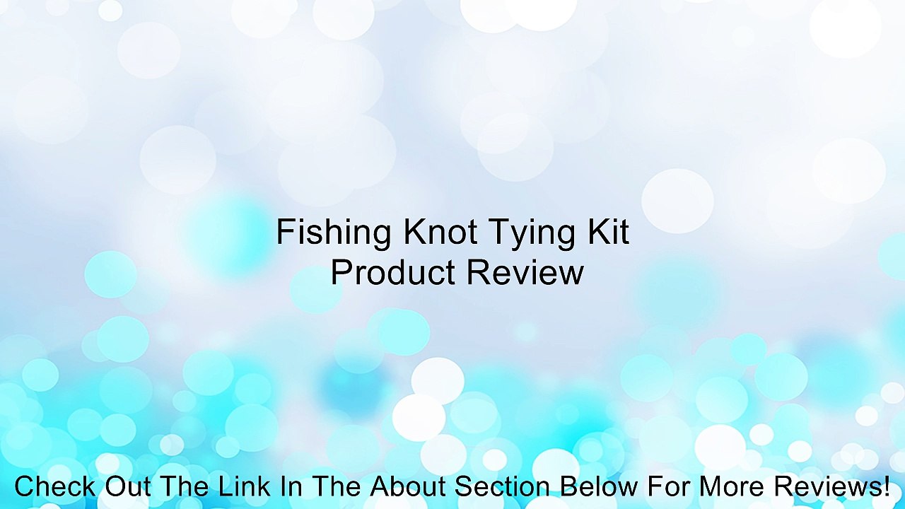 Fishing Knot Tying Kit Review