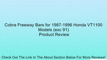 Cobra Freeway Bars for 1987-1996 Honda VT1100 Models (exc 91) Review