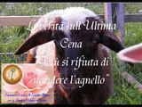 Ultima cena, Gesù si rifiuta di uccidere l'agnello.