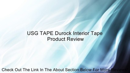 USG TAPE Durock Interior Tape Review