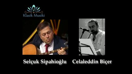 Selçuk Sipahioğlu & Celaleddin Biçer Dügah Taksim