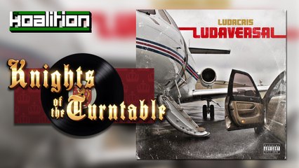 Ludacris - Ludaversal First Impressions Review | Knights of the Turntable