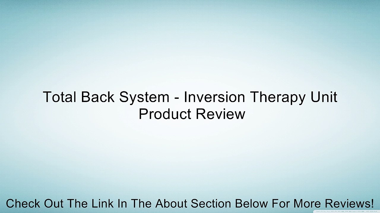 Total Back System - Inversion Therapy Unit Review