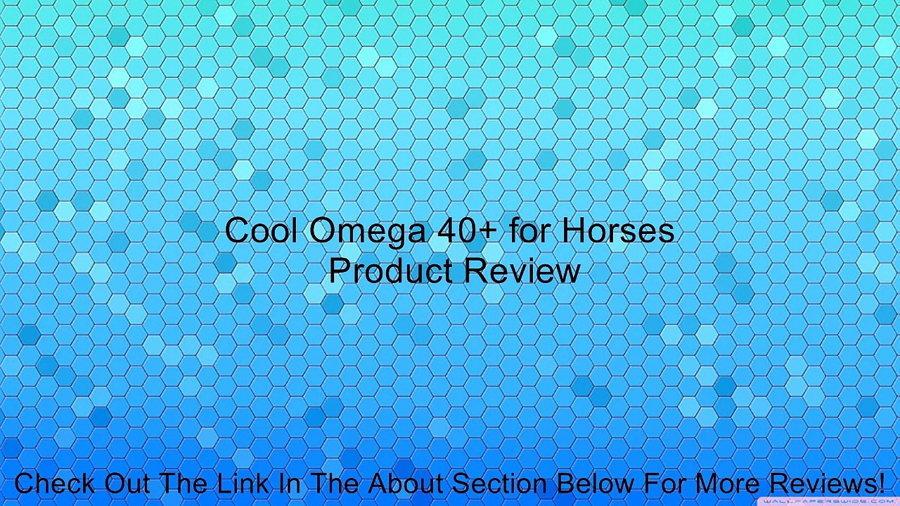 Cool Omega 40+ for Horses Review