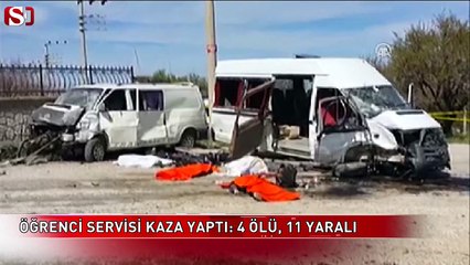 Öğrenci servisi kazası: 4 ölü, 11 yaralı