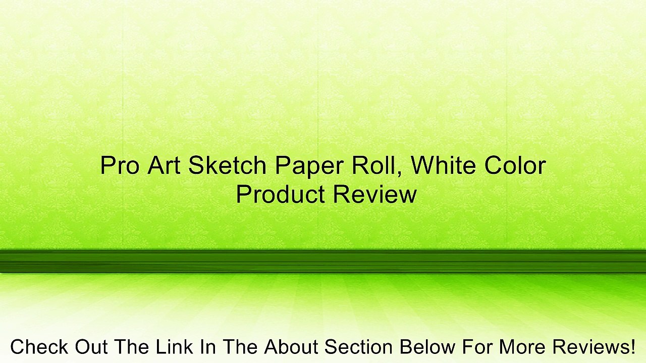 Pro Art Sketch Paper Roll, White Color Review