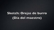 Sketch: Orejas de burro (Día del maestro)