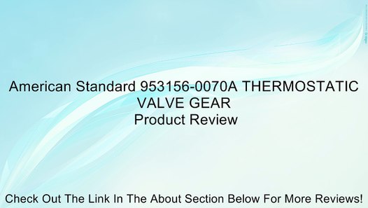 American Standard 953156-0070A THERMOSTATIC VALVE GEAR Review - video