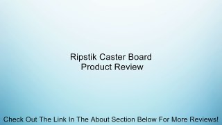 Ripstik Caster Board Review
