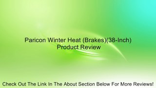 Paricon Winter Heat (Brakes)(38-Inch) Review