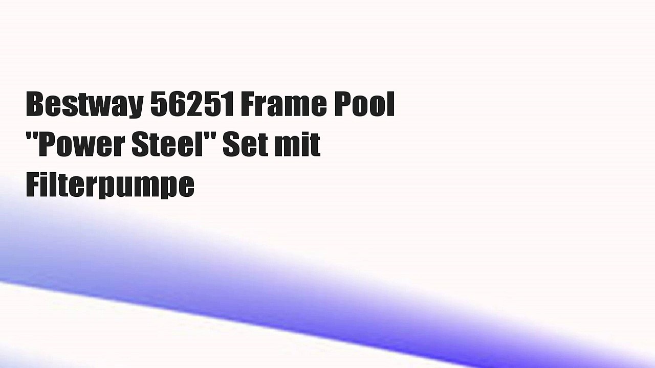 Bestway 56251 Frame Pool 'Power Steel' Set mit Filterpumpe