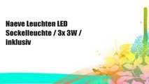 Naeve Leuchten LED Sockelleuchte / 3x 3W / inklusiv