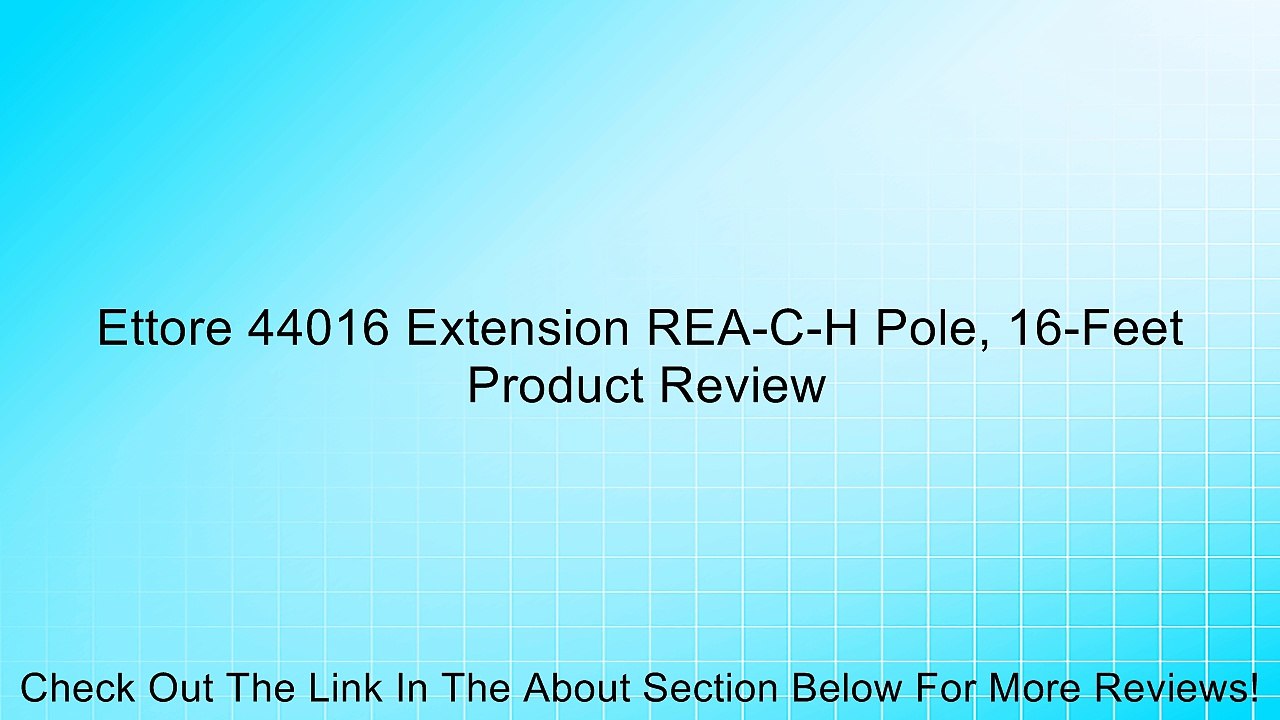 Ettore 44016 Extension REA-C-H Pole, 16-Feet Review