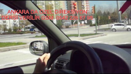 Direksiyon Dersi Etlik Antares Sınav Güzergah çalışması 0542 226 67 95