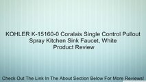KOHLER K-15160-0 Coralais Single Control Pullout Spray Kitchen Sink Faucet, White Review