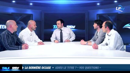 Talk Show du 06/04, partie 6 : La dernière occase ?