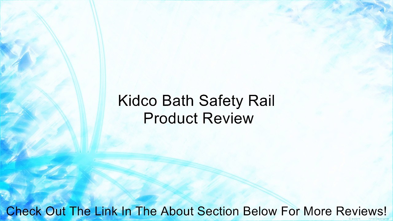 Kidco Bath Safety Rail Review