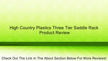 High Country Plastics Three Tier Saddle Rack Review