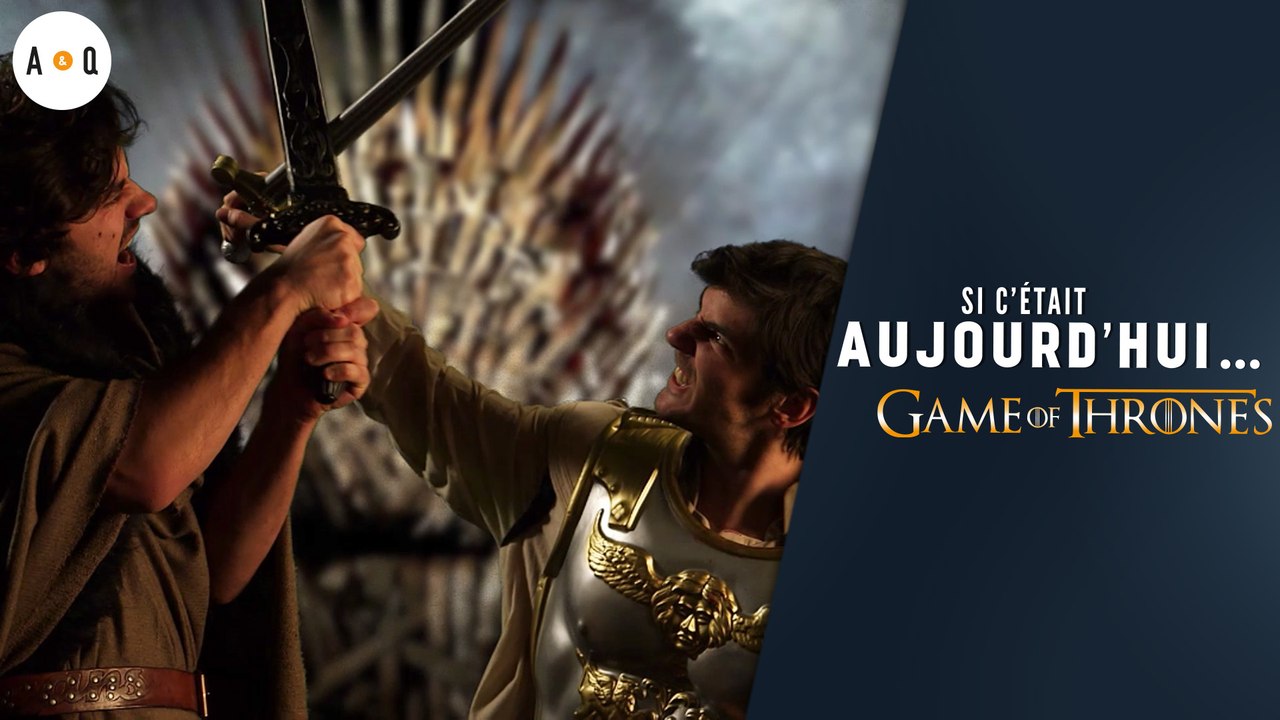 Si C'était Aujourd'hui... Game of Thrones