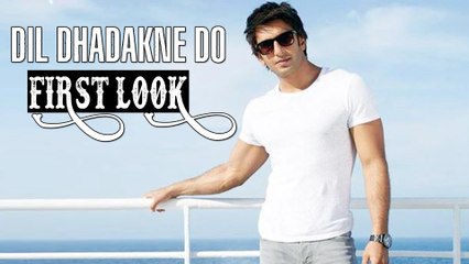 Dil Dhadakne Do First Look | Ranveer Singh
