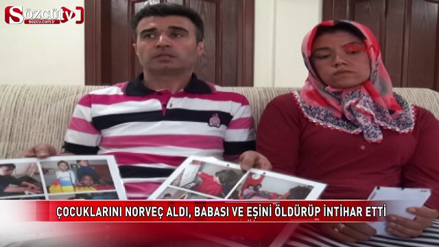 Çocuklarını Norveç aldı, katliam yaptı