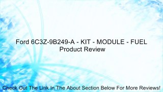 Ford 6C3Z-9B249-A - KIT - MODULE - FUEL Review