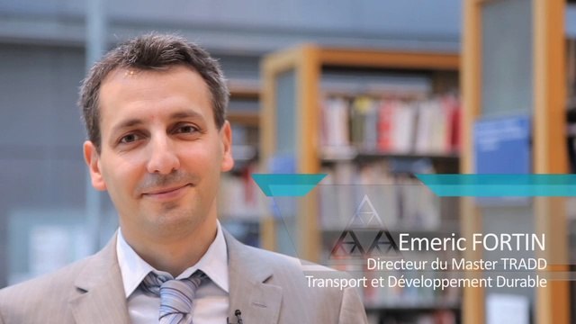 Emeric FORTIN - Présentation du Master TRADD Transport et Développement Durable