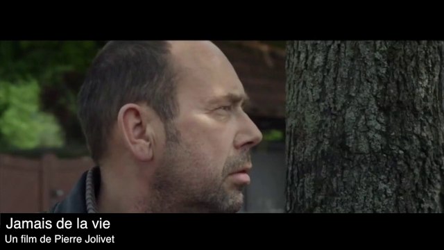 Jamais de la vie , un beau film dur et âpre