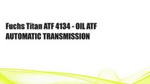 Fuchs Titan ATF 4134 - OIL ATF AUTOMATIC TRANSMISSION