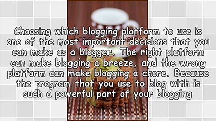 How To Find The Right Blogging Platform For Your Needs