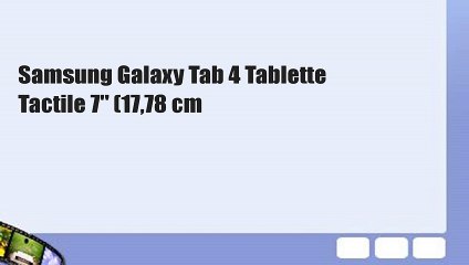 Samsung Galaxy Tab 4 Tablette Tactile 7" (17,78 cm